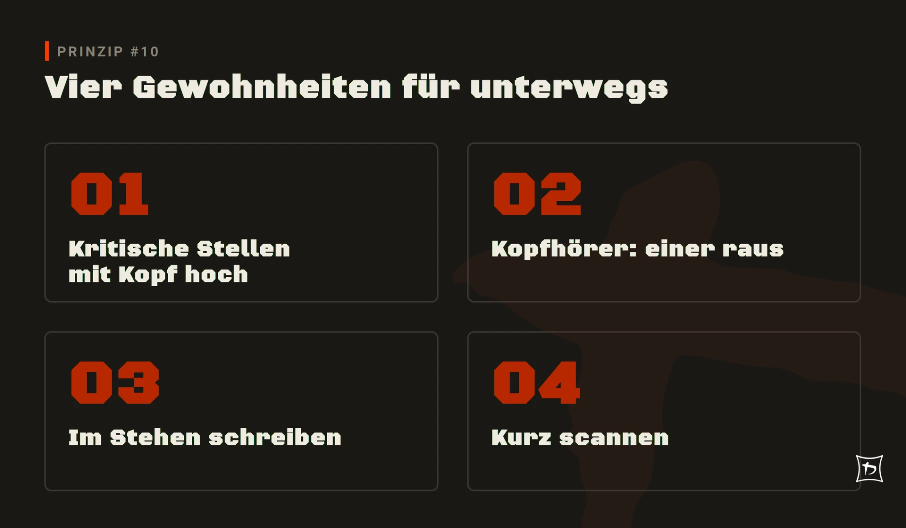 Vier Gewohnheiten für unterwegs – Prinzip #10 der KMSW-Reihe Prinzip der Woche: Kritische Stellen mit Kopf hoch, Kopfhörer einer raus, Im Stehen schreiben, Kurz scannen